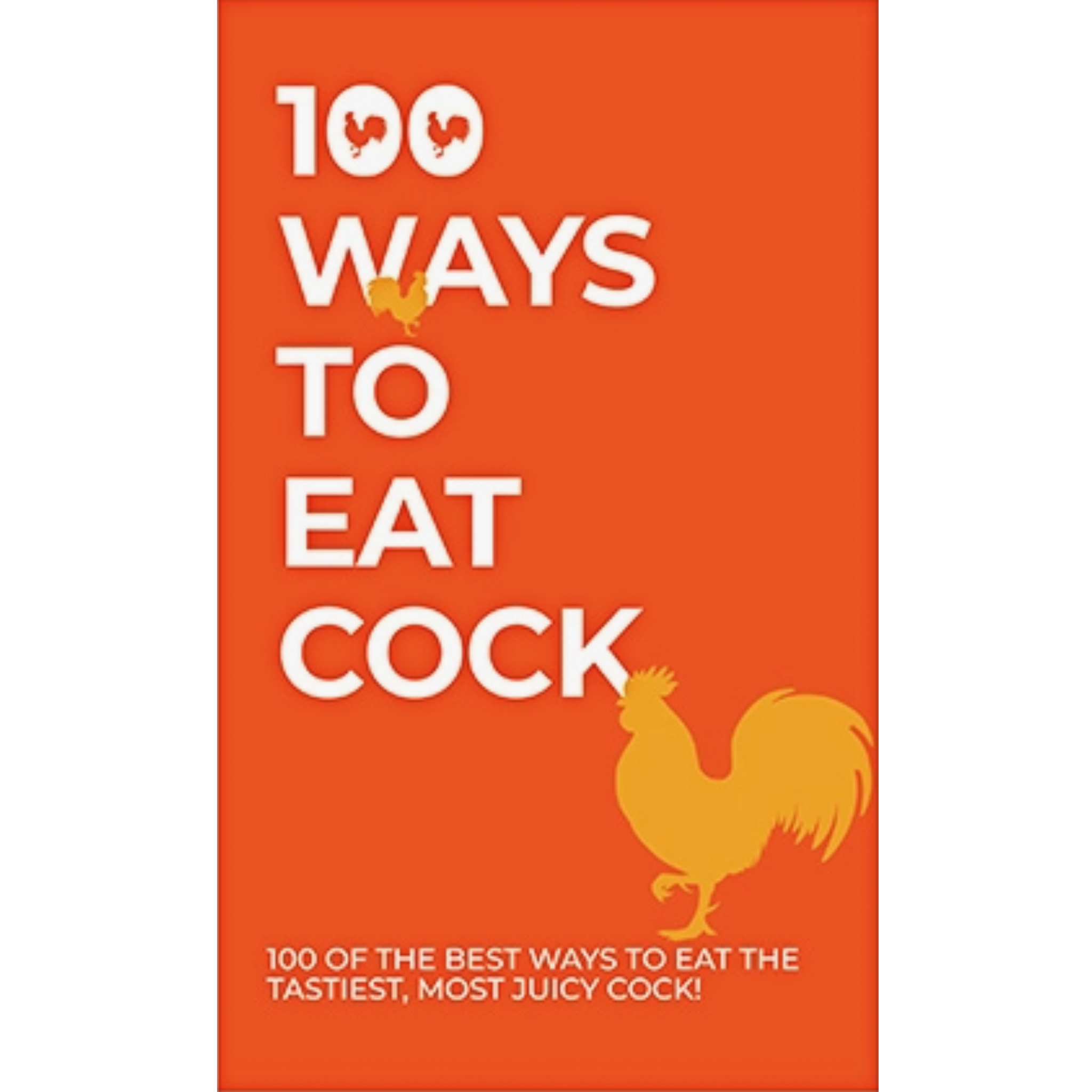 100 Ways to Each Cock